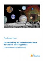 Die Entstehung des Sonnensystems nach der Laplace'schen Hypothese