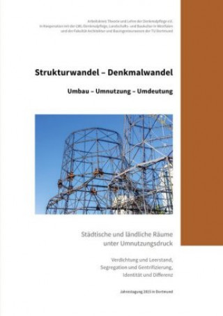 Strukturwandel - Denkmalwandel