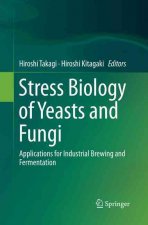 Stress Biology of Yeasts and Fungi