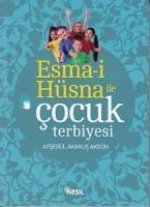 Esma-i Hüsna ile Cocuk Terbiyesi