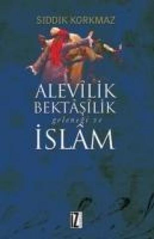 Alevilik Bektasilik Gelenegi Ve Islam