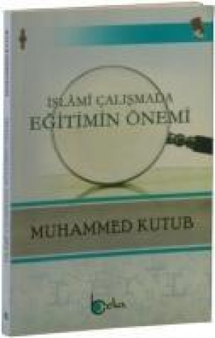 Islami Calismada Egitimin Önemi