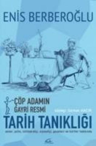 Cöp Adamin Gayri Resmi Tarih Tanikligi