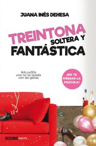 Treintona, Soltera Y Fantástica