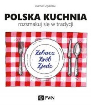 Polska kuchnia Rozsmakuj sie w tradycji