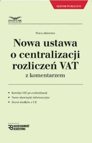 Nowa ustawa o centralizacji rozliczen VAT z komentarzem