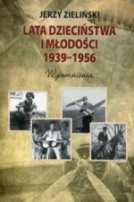 Lata dziecinstwa i mlodosci 1939-1956