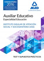 Auxiliar Educativo Especialidad Educación del IASS-Cabildo Insular de Tenerife. Test y Supuesto Prácticos