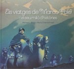 Els viatges de marco polo i el seu milio d'histories