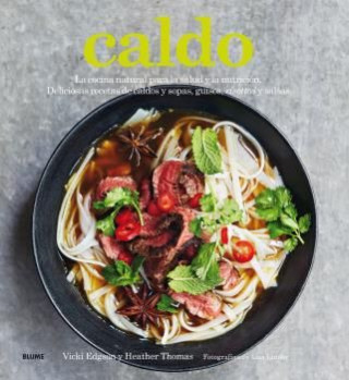 Caldo: La cocina natural para la salud y la nutrición