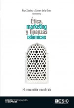 Etica, marketing y finanzas islámicas : el consumidor musulmán