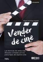 Vender de cine: Las técnicas de venta más eficaces contadas por los personajes del séptimo arte