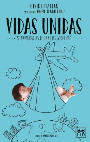 Vidad unidas: ...22 experiencias de familias adoptivas...