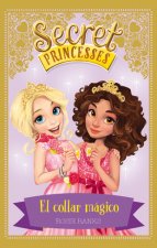 Secret Princesses 1. El collar mágico