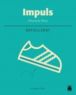 Impuls. Educació física 1. Batxillerat