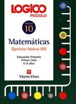 Lógico piccolo 3, matemáticas, Educación Infantil. Ejercicios básicos. Fichas. Fichero 10