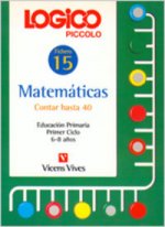 Lógico piccolo, contar hasta 40 : matemáticas, Educación Primaria. Fichas. Fichero 15