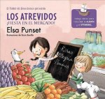 Los atrevidos. !Fiesta en el mercado! / The Daring. A Party at the Market