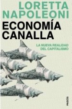 Economía canalla : la nueva realidad del capitalismo