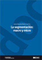 La segmentación : macro y micro