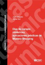 Días de compra misteriosa : aplicaciones prácticas de mystery shopping