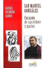 San Manuel Gonzalez: Corazón de sacerdote y pastor