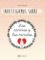 Las caricias y las miradas: Investigamos sobre...2