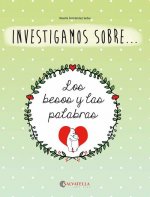 Los besos y las palabras: Investigamos sobre...3