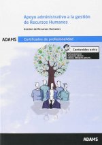 Apoyo administrativo a la gestión de recursos humanos : certificado de profesionalidad : gestión integrada de los recursos humanos