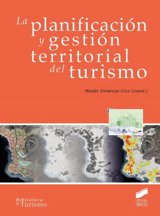 LA PLANIFICACION Y GESTION TERRITORIAL DEL TURISMO