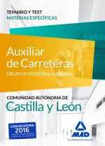 Auxiliares de Carreteras (Grupo IV Personal Laboral de la Junta de Castilla y León). Temario y Test materias específicas