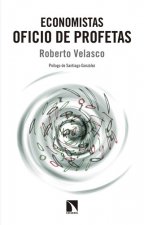 Economistas: Oficio de profetas