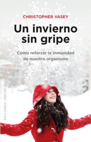 Un invierno sin gripe/ A Winter Without the Flu