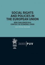 Social Rights and Policies in the European Union new Challenges in a Context of Economic Crisis
