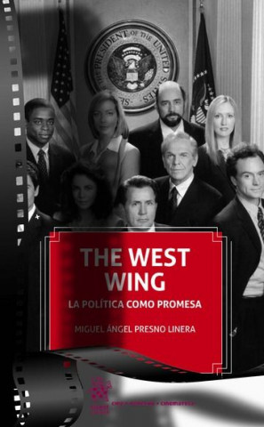 The West Wing La Política Como Promesa