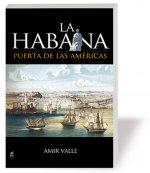 La Habana : puerta de las Américas