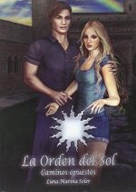 La Orden del Sol II. Caminos opuestos