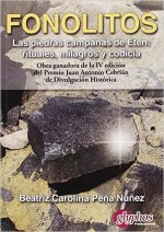 Fonolitos : las piedras campanas de Etén : rituales, milagros y codicia