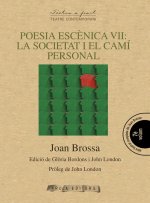 Poesia escenica VII: la societat i el cami personal