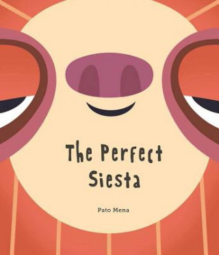 Perfect Siesta (Junior Library Guild Selection)