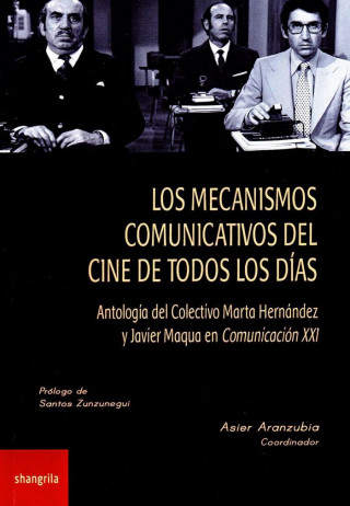 Los mecanismos comunicativos del cine de todos los días: Antología del Colectivo Marta Hernández y Javier Maqua en Comunicación XXI