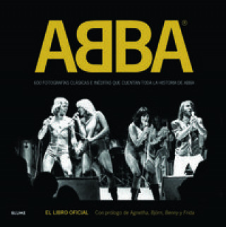 ABBA: 600 fotografías clásicas e inéditas que cuentan toda la historia de ABBA