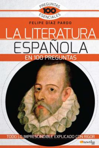 La Literatura Espa?ola En 100 Preguntas