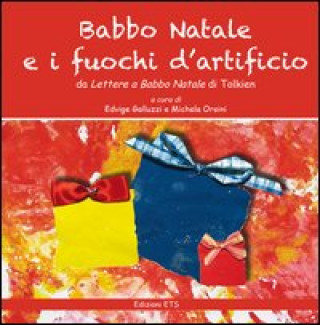 Babbo Natale e i fuochi d'artificio. da «Lettere a Babbo Natale» di Tolkien