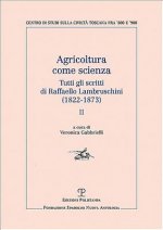 Agricoltura Come Scienza: Tutti Gli Scritti Di Raffaello Lambruschini (1822-1873). II