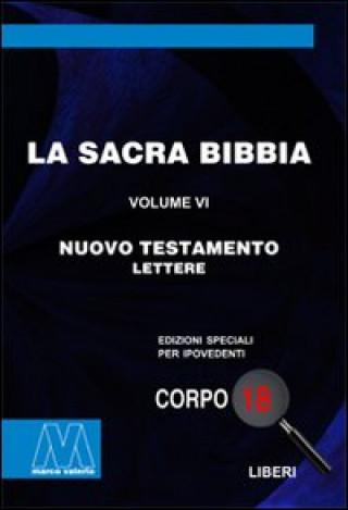 La Sacra Bibbia. Ediz. per ipovedenti