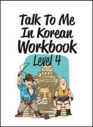 Talk To Me In Korean Workbook Level 4 (Talktomeinkorean Talktomeinkorean)(Brožovaná)
