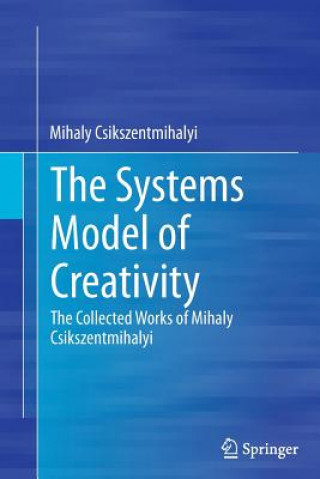 Systems Model of Creativity
