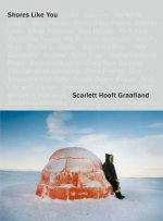 Scarlett Hooft Graafland: Shores Like You