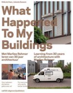 What Happened to My Buildings: Learning from 30 Years of Architecture with Marlies Rohmer